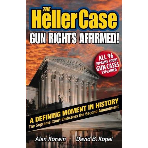 THE HELLER CASE: GUN RIGHTS AFFIRMED!, BP-4